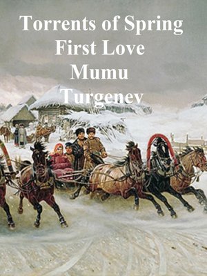 cover image of Torrents of Spring, First Love,  Mumu